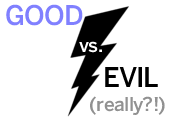 Good versus Evil in Strength?